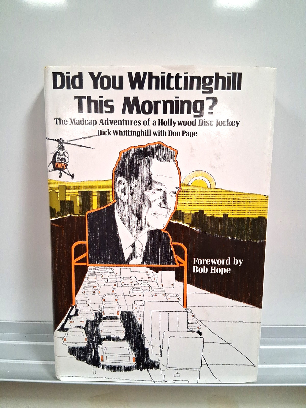DICK WHITTINGHILL: Did You Whittinghill This Morning 1976 HC/DJ SIGNED!